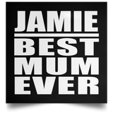 Jamie Best Mum Ever - Poster Square