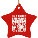 Proud Bricklayer Mom Of Awesome Daughter - Star Ornament
