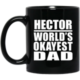 Hector World's Okayest Dad - 11 Oz Coffee Mug Black