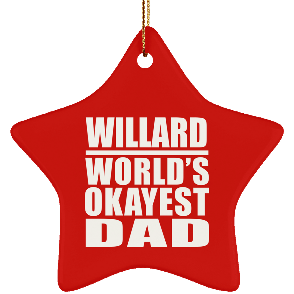 Willard World's Okayest Dad - Star Ornament