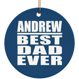 Andrew Best Dad Ever - Circle Ornament