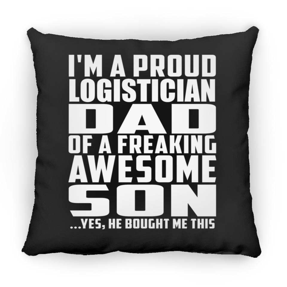 Proud Logistician Dad Of Awesome Son - Throw Pillow Black