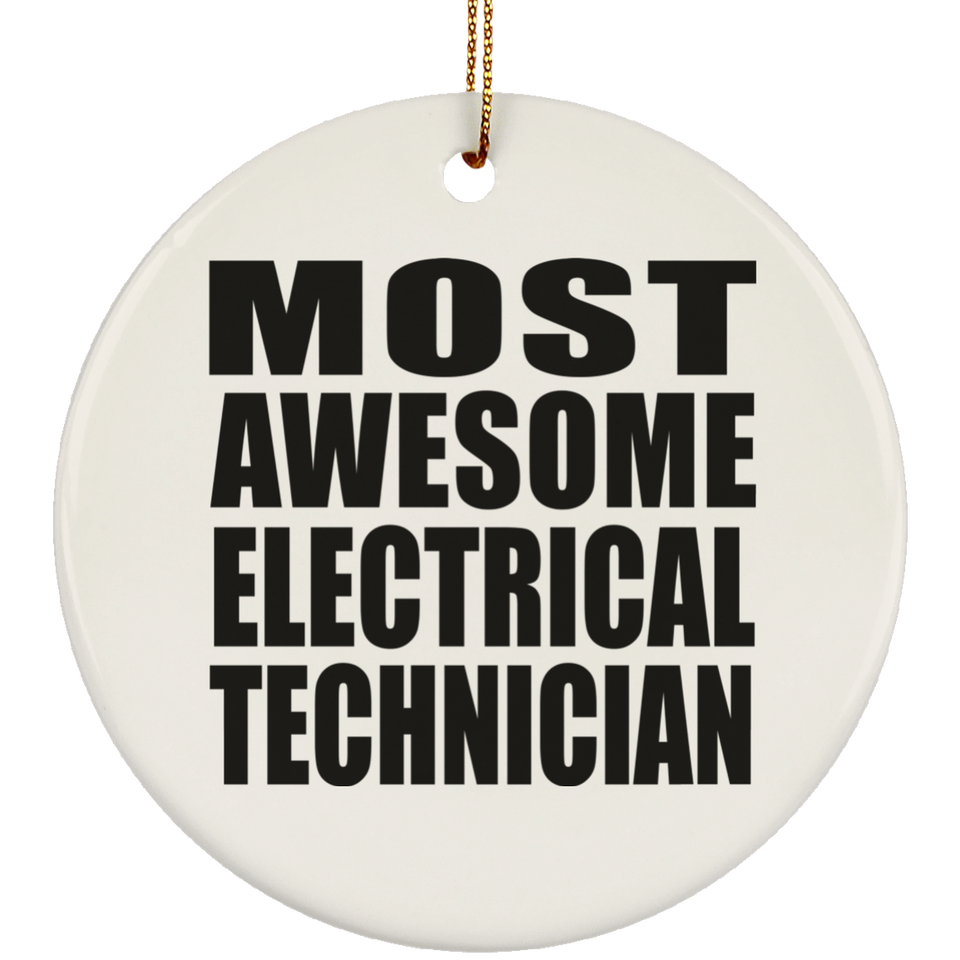 Most Awesome Electrical Technician - Circle Ornament
