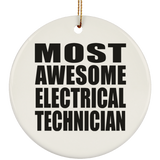 Most Awesome Electrical Technician - Circle Ornament