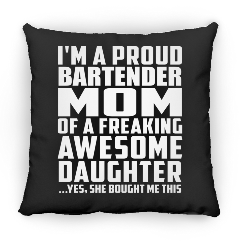 Proud Bartender Mom Of Awesome Daughter - Throw Pillow Black