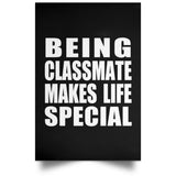 Being Classmate Makes Life Special - Poster Portrait
