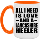 All I Need Is Love And A Lancashire Heeler - 15oz Accent Mug Orange