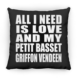 All I Need Is Love And My Petit Basset Griffon Vendeen - Throw Pillow Black