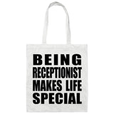 Being Receptionist Makes Life Special - Tote Bag White