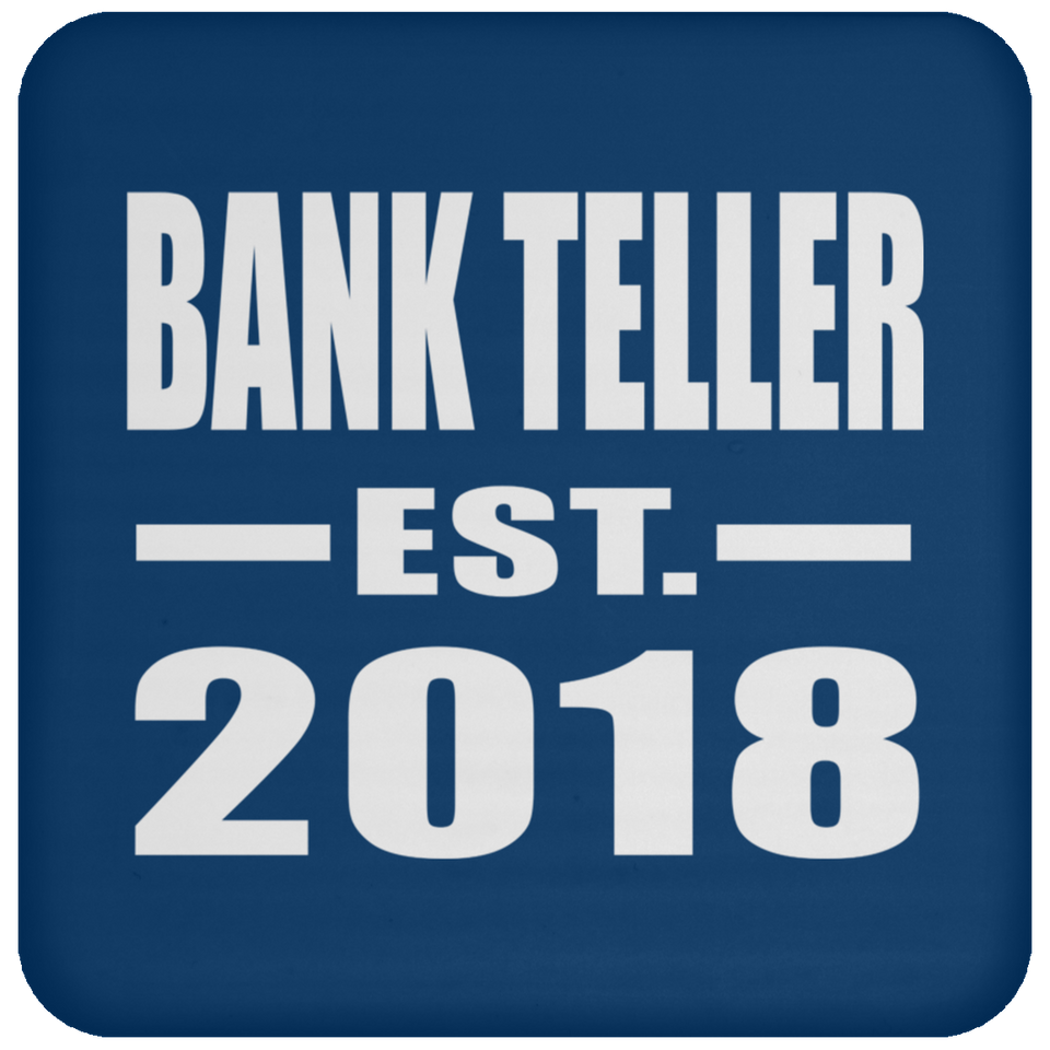Bank Teller Established EST. 2018 - Drink Coaster