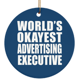 World's Okayest Advertising Executive - Circle Ornament