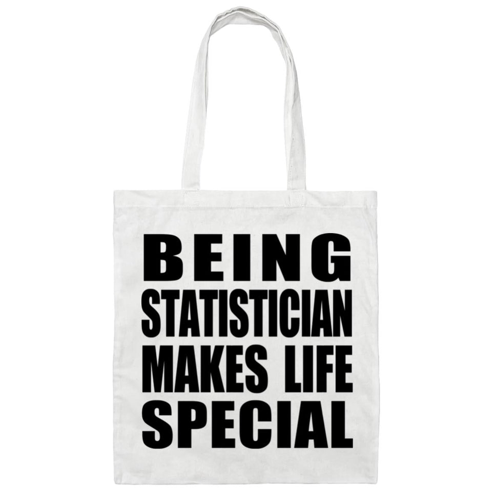 Being Statistician Makes Life Special - Tote Bag White