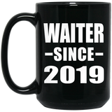 Waiter Since 2019 - 15oz Coffee Mug Black