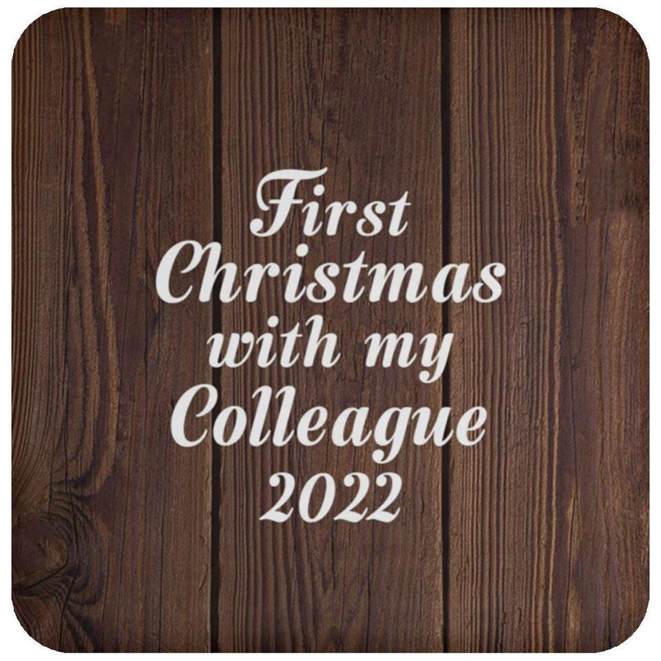 First Christmas With My Colleague 2022 - Drink Coaster D