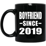 Boyfriend Since 2019 - 11oz Coffee Mug Black