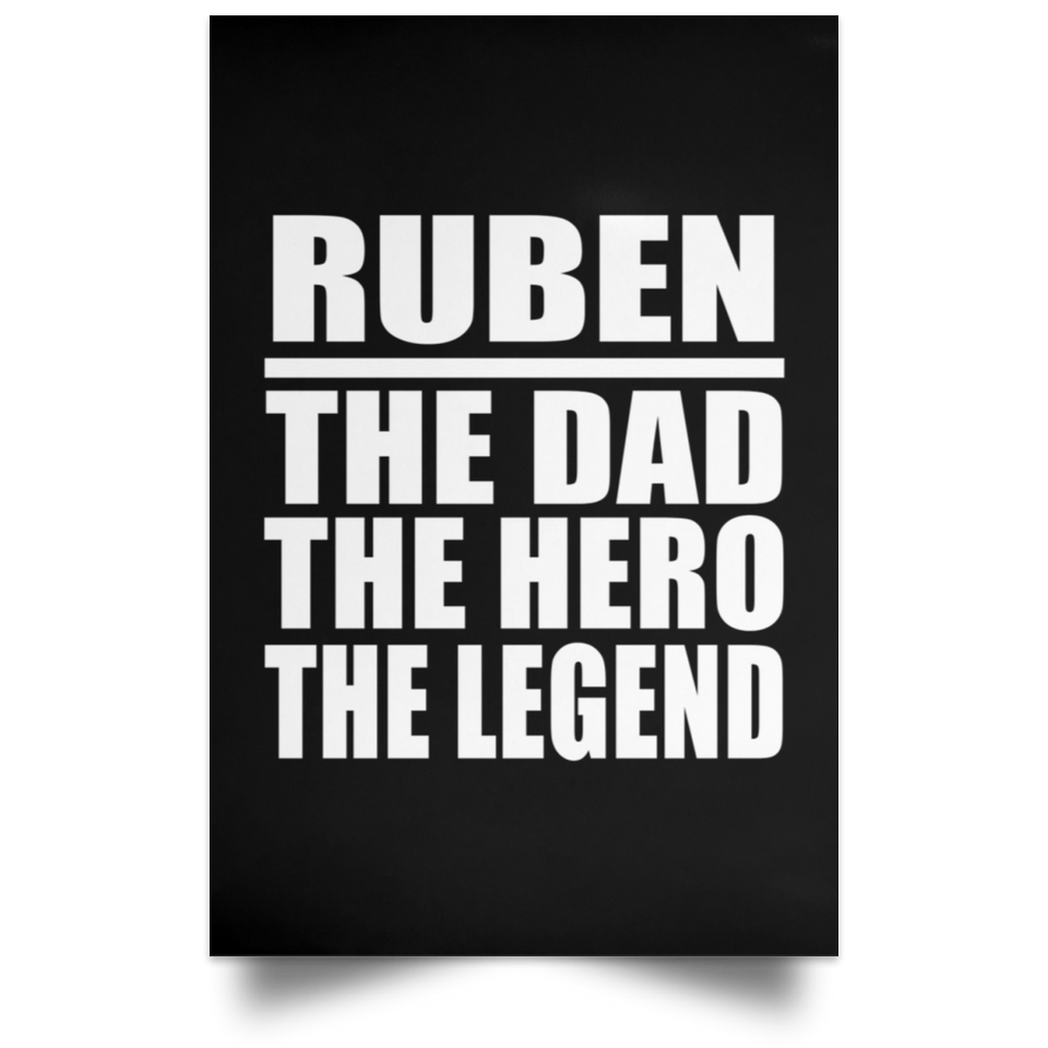 Ruben The Dad The Hero The Legend - Poster Portrait