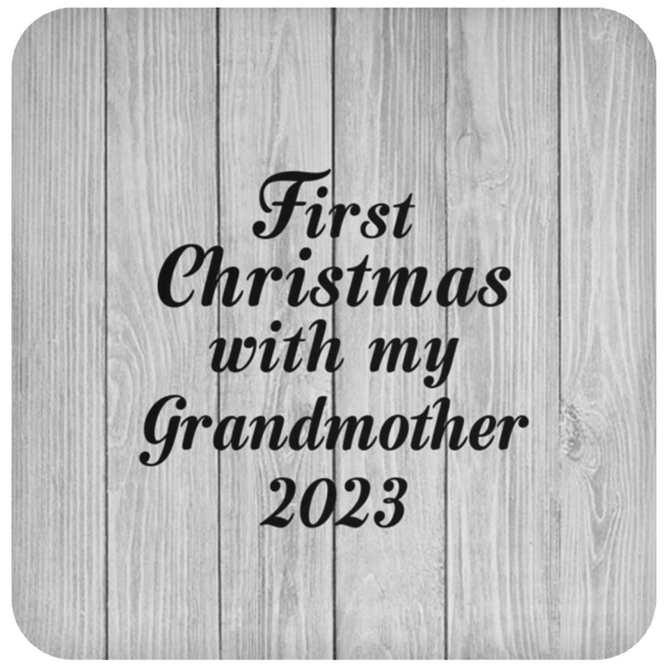 First Christmas With My Grandmother 2023 - Drink Coaster F