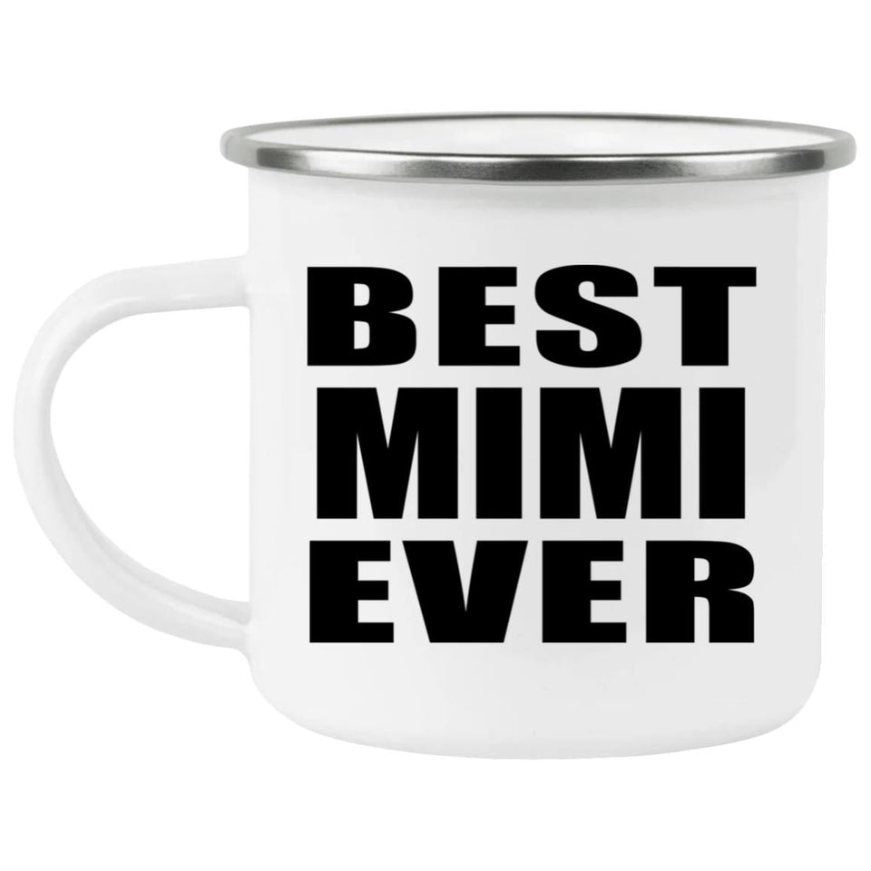 Best Mimi Ever - 12oz Camping Mug