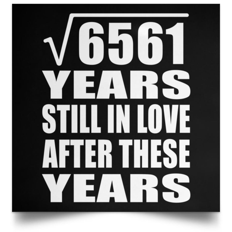 81st Anniversary Square Root of 6561 Years Still In Love - Poster Square