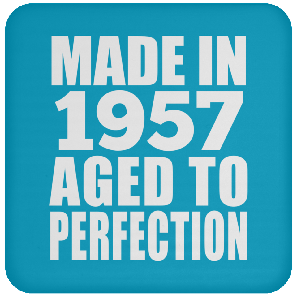 67th Birthday Made In 1957 Aged to Perfection - Drink Coaster
