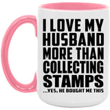 I Love My Husband More Than Collecting Stamps - 15oz Accent Mug Pink