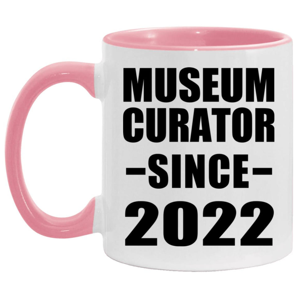 Museum Curator Since 2022 - 11oz Accent Mug Pink