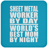 Sheet Metal Worker By Day World's Best Mom By Night - Drink Coaster