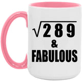 17th Birthday Square Root of 289 & Fabulous - 15oz Accent Mug Pink