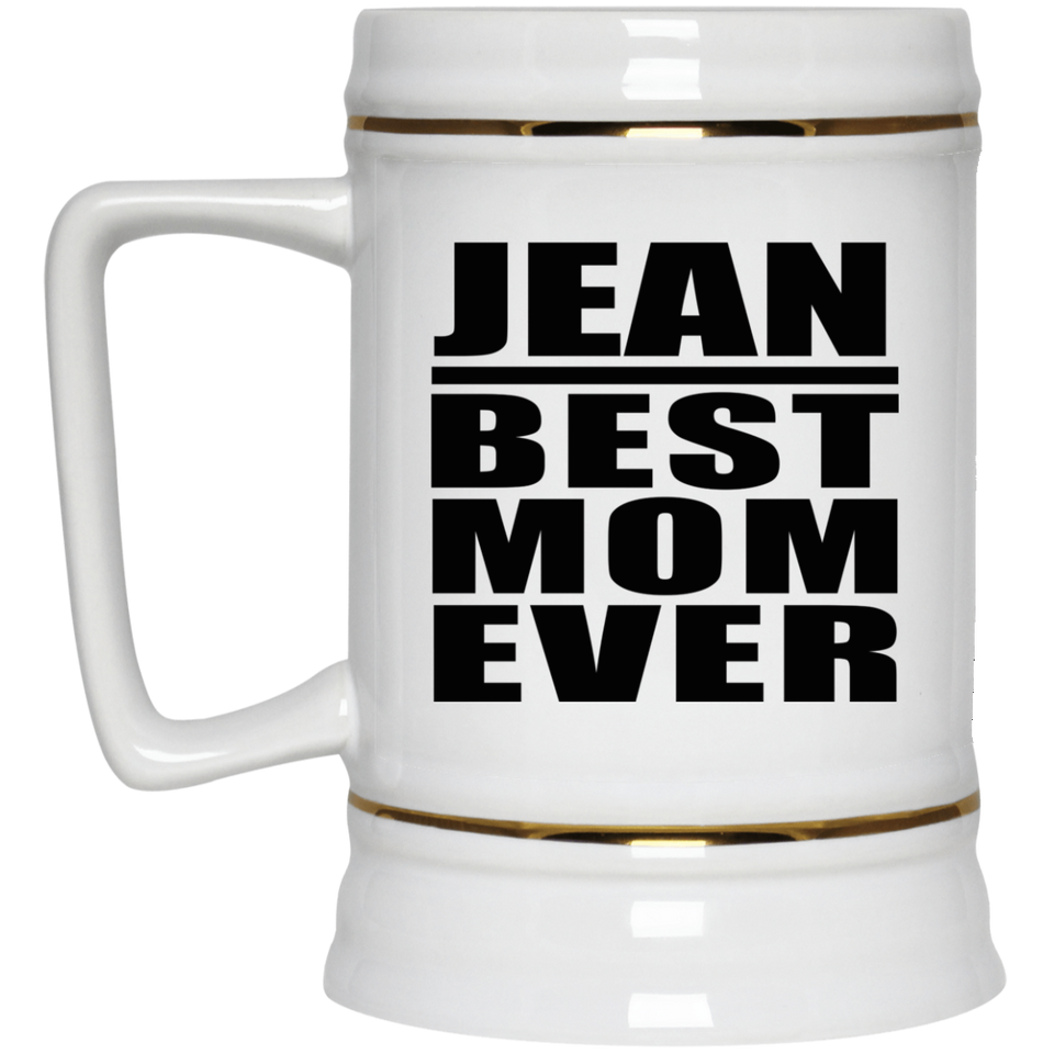 Jean Best Mom Ever - Beer Stein