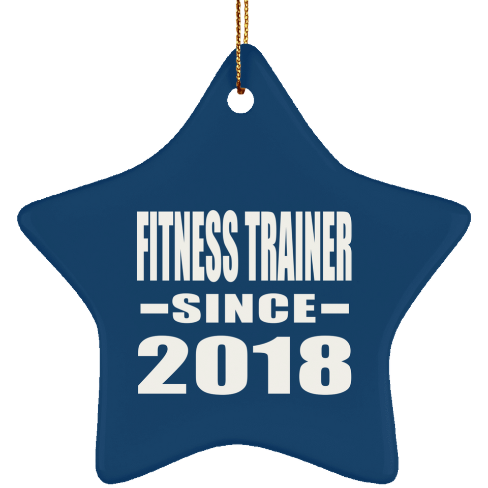 Fitness Trainer Since 2018 - Star Ornament