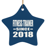 Fitness Trainer Since 2018 - Star Ornament
