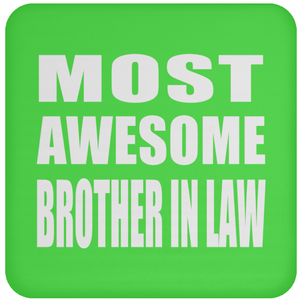 Most Awesome Brother In Law - Drink Coaster
