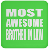 Most Awesome Brother In Law - Drink Coaster