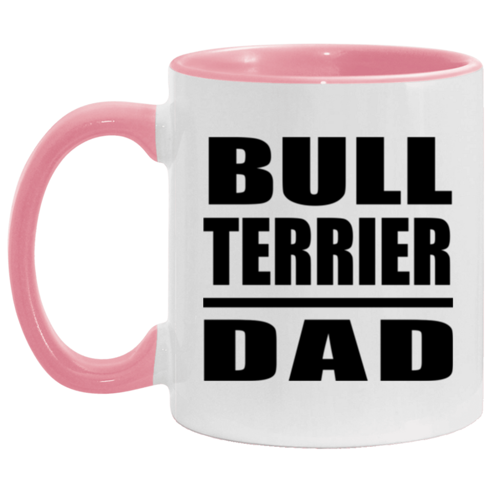 Bull Terrier Dad - 11oz Accent Mug Pink