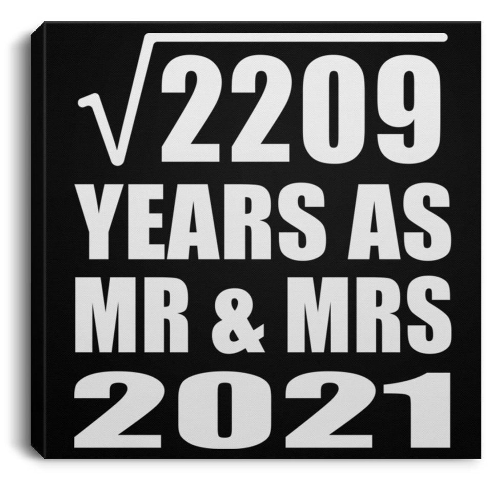 47th Anniversary Square Root of 2209 Years As Mr & Mrs 2021 - Canvas Square