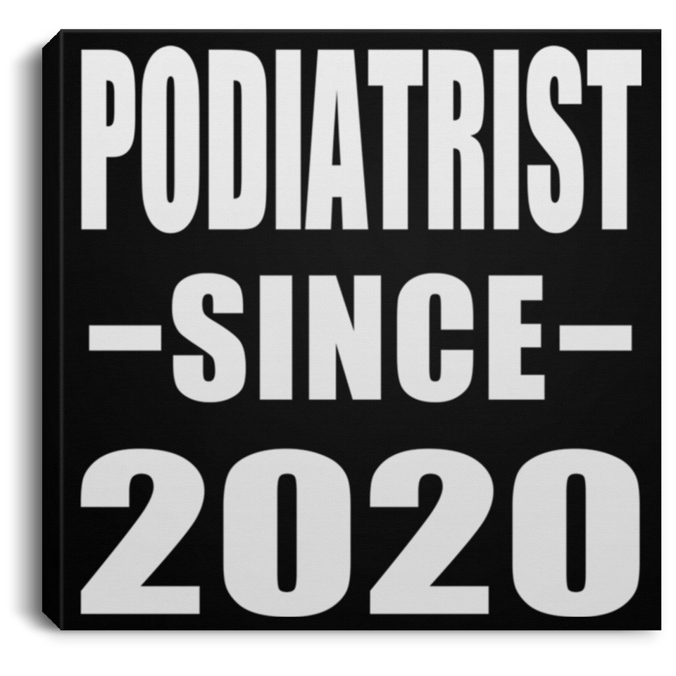 Podiatrist Since 2020 - Canvas Square
