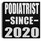 Podiatrist Since 2020 - Canvas Square