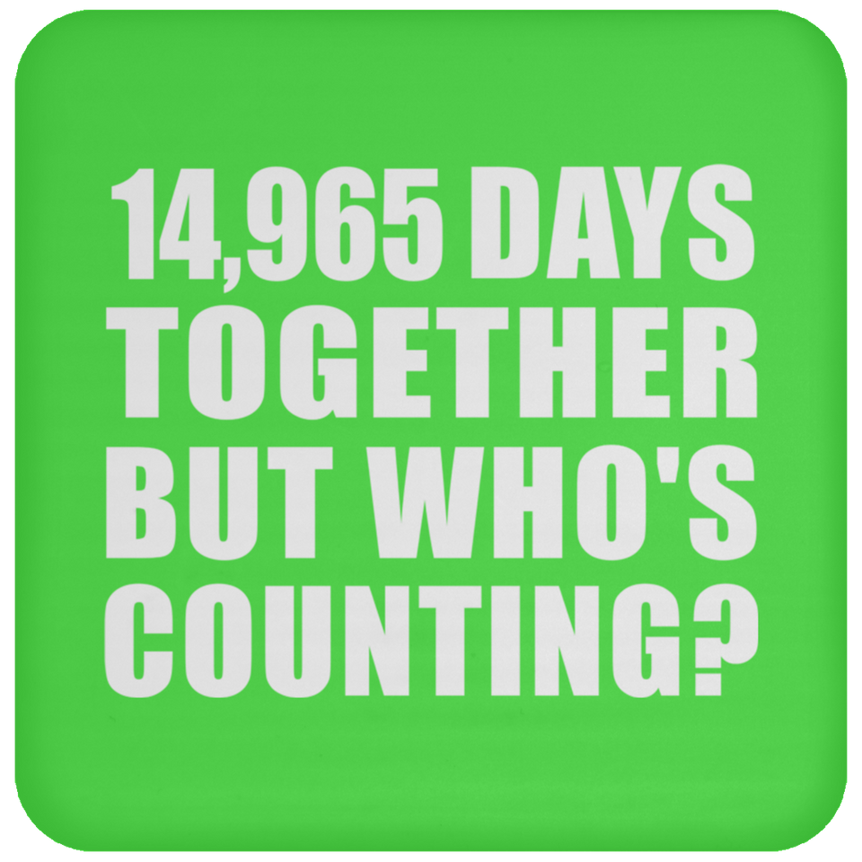41st Anniversary 14,965 Days Together But Who's Counting - Drink Coaster