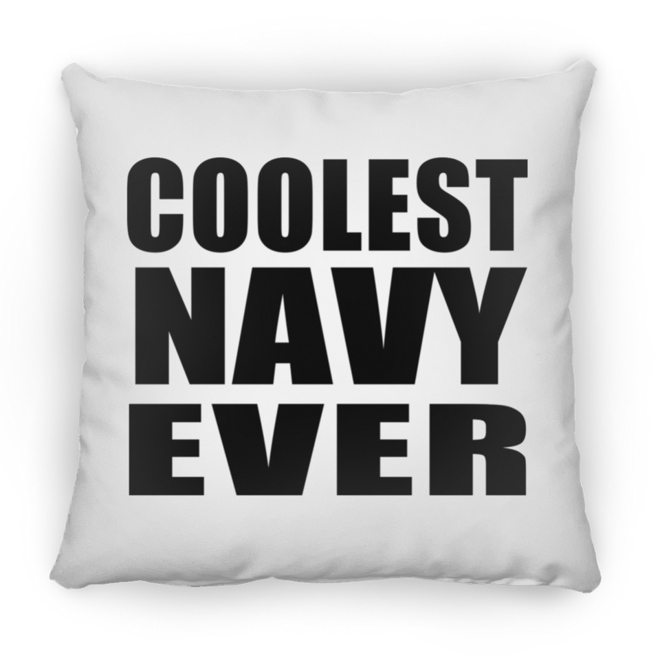 Coolest Navy Ever - Throw Pillow