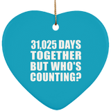 85th Anniversary 31,025 Days Together But Who's Counting - Heart Ornament