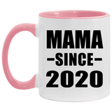 Mama Since 2020 - 11oz Accent Mug Pink