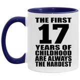 17th Birthday First 17 Years of Childhood Are The Hardest - 11oz Accent Mug Purple