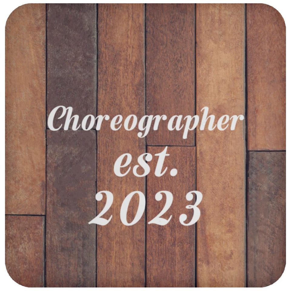 Choreographer Established Est. 2023 - Drink Coaster E