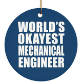 World's Okayest Mechanical Engineer - Circle Ornament