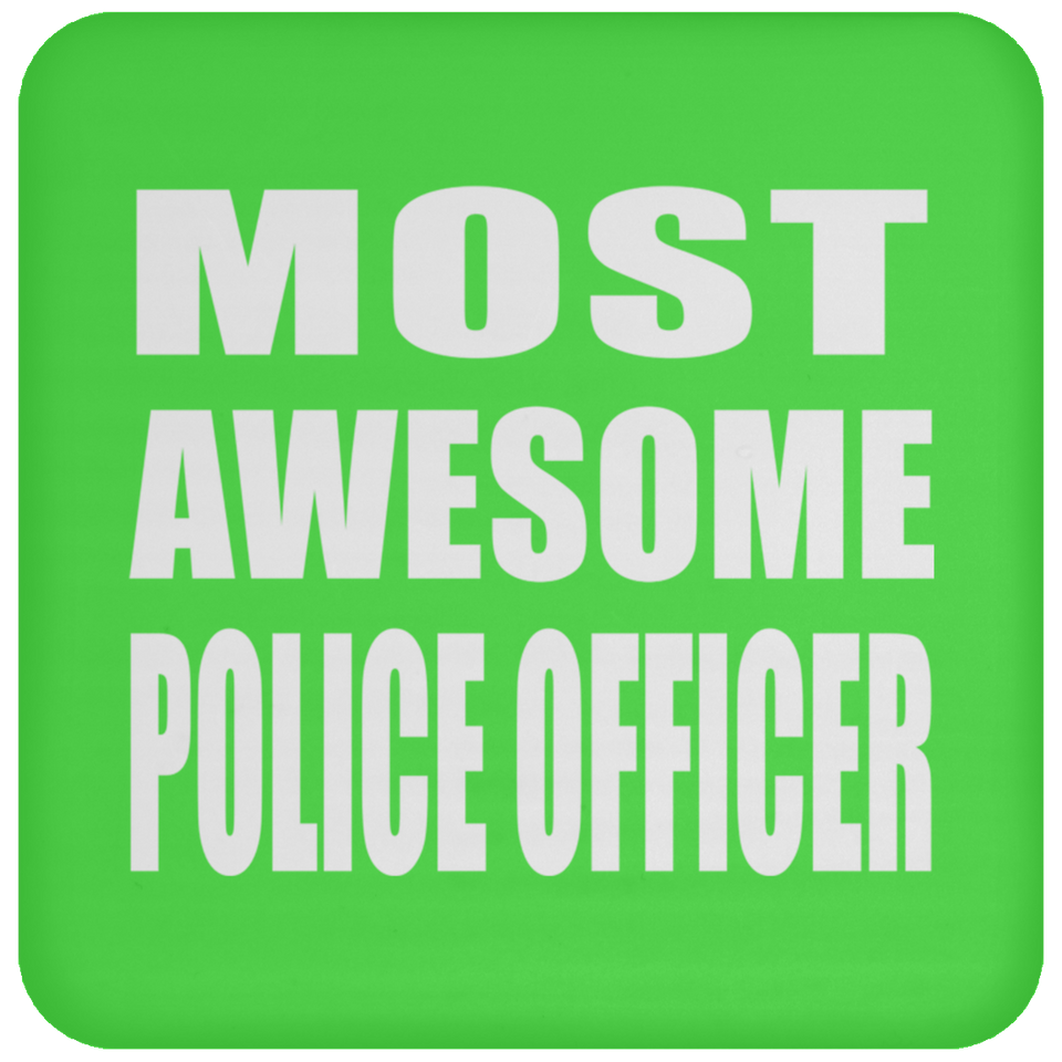 Most Awesome Police Officer - Drink Coaster