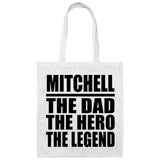 Mitchell The Dad The Hero The Legend - Tote Bag White