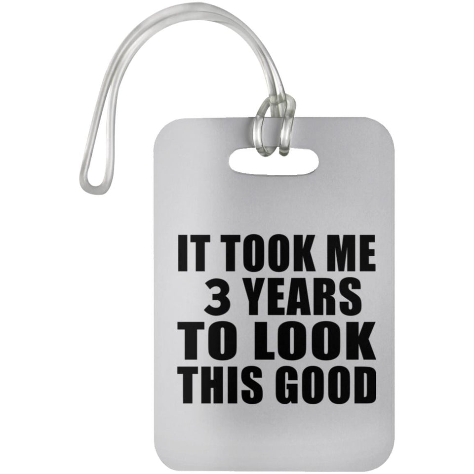 3rd Birthday Took Me 3 Years To Look This Good - Luggage Bag Tag