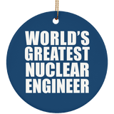 World's Greatest Nuclear Engineer - Circle Ornament