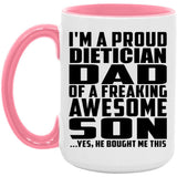 Proud Dietician Dad Of Awesome Son - 15oz Accent Mug Pink
