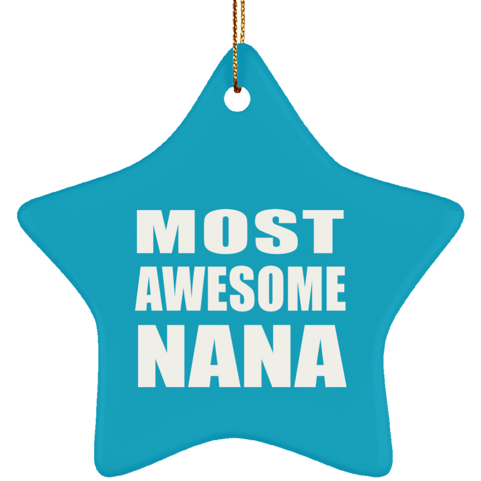Most Awesome Nana - Star Ornament